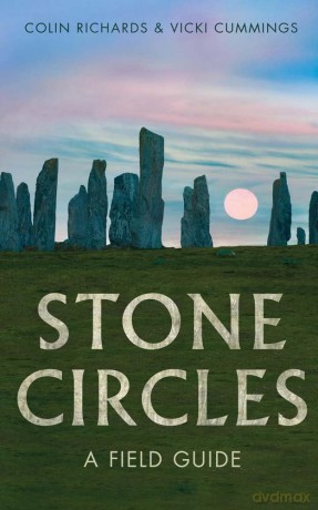 Stone Circles: A Field Guide - Colin Richards [KSIĄŻKA]