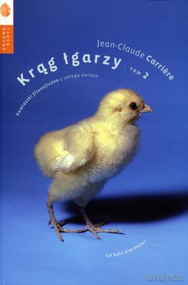 Krąg Łgarzy Powiastki Filozoficzne Z Całego Świata Tom 2 - Jean-Claude Carriere [KSIĄŻKA]