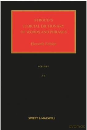 Stroud's Judicial Dictionary of Words and Phrases - Daniel Greenberg [KSIĄŻKA]