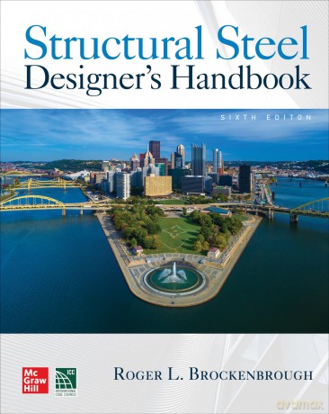 Structural Steel Designer's Handbook, Sixth Edition (P/L CUSTOM SCORING SURVEY) - Roger L. Brockenbrough [KSIĄŻKA]
