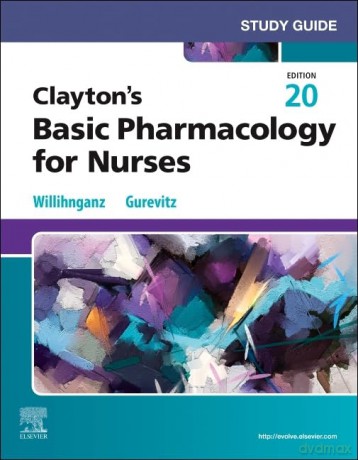 Study Guide for Clayton's Basic Pharmacology for Nurses - Michelle J. Willihnganz MS RN CNE [KSIĄŻKA]