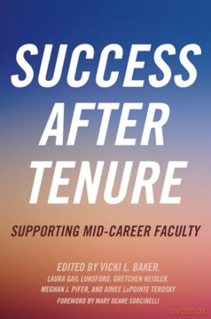 Success After Tenure: Supporting Mid-Career Faculty - Meghan J. Pifer [KSIĄŻKA]