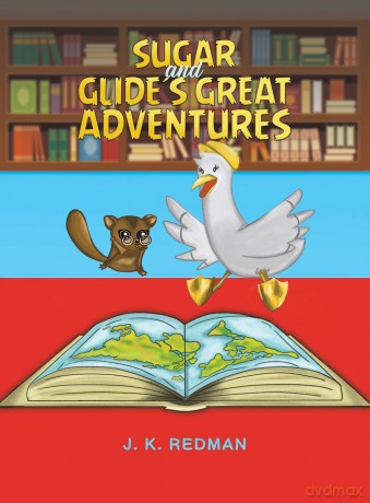 Sugar and Glide's Great Adventures - J. K. Redman [KSIĄŻKA]
