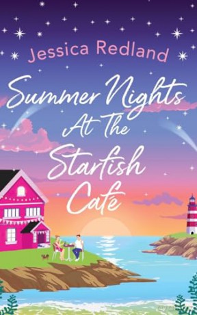 Summer Nights at The Starfish Café: The uplifting, romantic read from Jessica Redland (The Starfish Café, 3) - Jessica Redland [KSIĄŻKA]