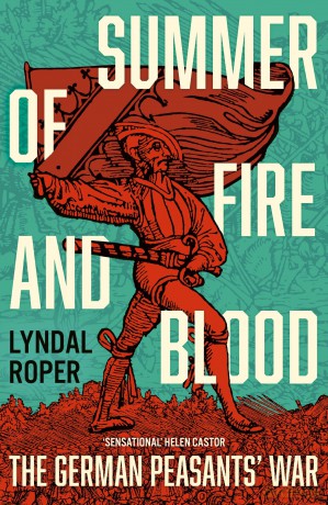 Summer of Fire and Blood: The German Peasants' War - Lyndal Roper [KSIĄŻKA]
