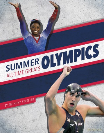 Summer Olympics All-Time Greats (All-Time Greats of Sports Championships Series) - Streeter [KSIĄŻKA]