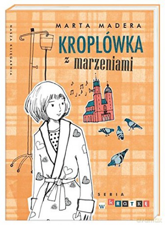 Kroplówka Z Marzeniami - Marta Madera [KSIĄŻKA]