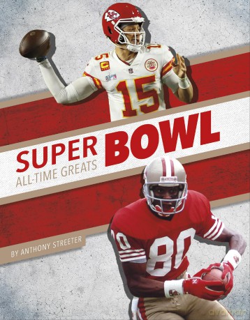 Super Bowl All-Time Greats (All-Time Greats of Sports Championships Series) - Streeter [KSIĄŻKA]