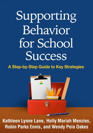 Supporting Behavior for School Success: A Step-by-Step Guide to Key Strategies - Kathleen Lynne Lane [KSIĄŻKA]