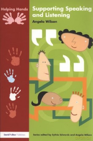 Supporting Speaking and Listening (Helping Hands) - Angela Wilson [KSIĄŻKA]