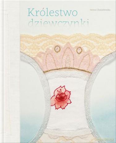 Królestwo Dziewczynki Tw - Iwona Chmielewska [KSIĄŻKA]