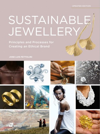 Sustainable Jewellery. Updated Edition: Principles and Processes for Creating an Ethical Brand - Jose Luis Fettolini [KSIĄŻKA]