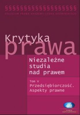 Krytyka Prawa Niezależne Studia Nad Prawem Tom 5 Tw [KSIĄŻKA]
