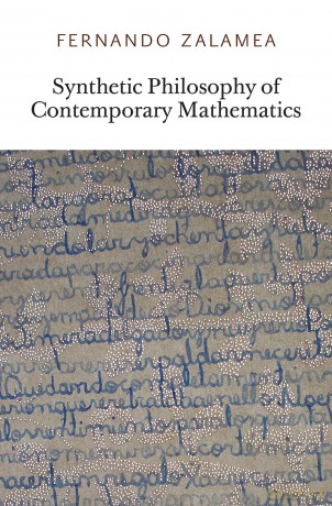 Synthetic Philosophy of Contemporary Mathematics (Urbanomic/Sequence Press) - Fernando Zalamea [KSIĄŻKA]