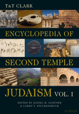 T&T Clark Encyclopedia of Second Temple Judaism Volume One (T&t Clark Encyclopedia of Second Temple Judaism, 1) - Loren T. Stuckenbruck [KSIĄŻKA]