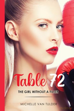 Table 72: The Girl Without a Filter - Michelle van Tulder [KSIĄŻKA]