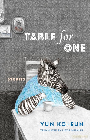 Table for One: Stories (Weatherhead Books on Asia) - Ko-eun Yun [KSIĄŻKA]