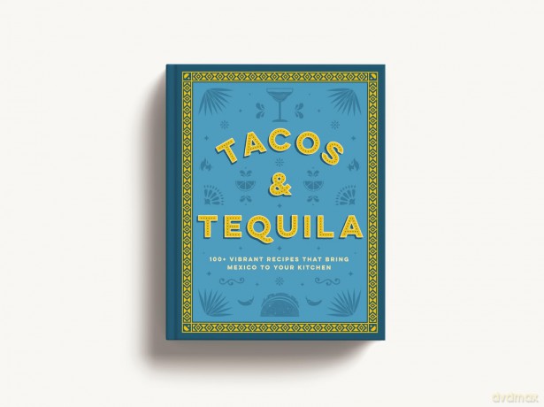 Tacos and Tequila: 100+ Vibrant Recipes That Bring Mexico to Your Kitchen - Cider Mill Press [KSIĄŻKA]