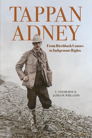Tappan Adney: From Birchbark Canoes to Indigenous Rights - C. Ted Behne [KSIĄŻKA]