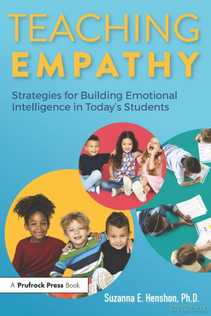 Teaching Empathy: Strategies for Building Emotional Intelligence in Today's Students - Suzanna E. Henshon [KSIĄŻKA]