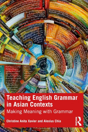Teaching English Grammar in Asian Contexts: Making Meaning with Grammar - Christine Xavier [KSIĄŻKA]