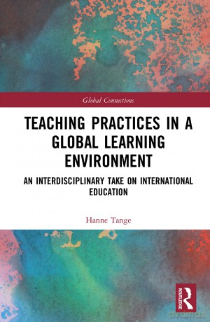 Teaching Practices in a Global Learning Environment: An Interdisciplinary Take on International Education (Global Connections) - Hanne Tange [KSIĄŻKA]
