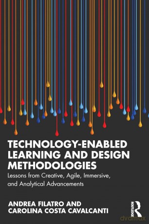 Technology-Enabled Learning and Design Methodologies: Lessons from Creative, Agile, Immersive, and Analytical Advancements - Andrea Filatro [KSIĄŻKA]