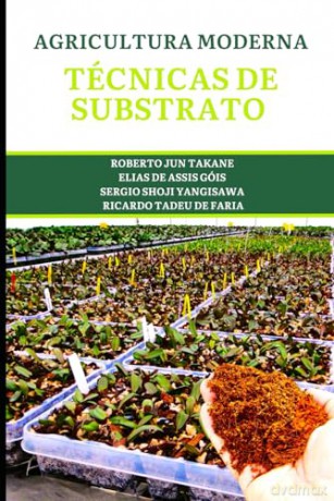 Técnicas de Substratos para a Agricultura Moderna - Roberto Jun Takane [KSIĄŻKA]
