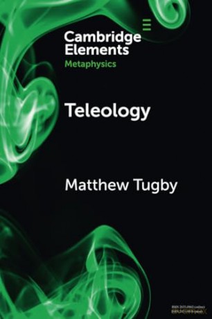 Teleology (Elements in Metaphysics) - Matthew Tugby [KSIĄŻKA]