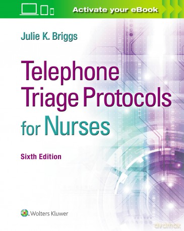 Telephone Triage Protocols for Nurses - Julie K Briggs RN BSN MHA [KSIĄŻKA]
