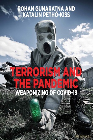 Terrorism and the Pandemic: Weaponizing of COVID-19 - Rohan Gunaratna [KSIĄŻKA]