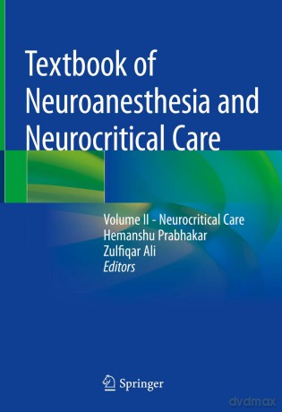Textbook of Neuroanesthesia and Neurocritical Care: Volume II - Neurocritical Care: 2 - Hemanshu Prabhakar [KSIĄŻKA]