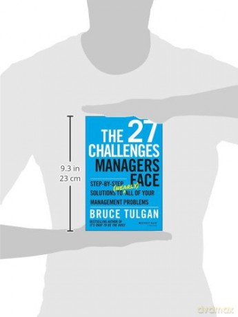 The 27 Challenges Managers Face: Step-by-Step Solutions to (Nearly) All of Your Management Problems - Bruce Tulgan [KSIĄŻKA]