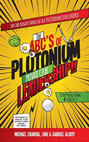 The ABC's of Plutonium Private Club Leadership - Michael Crandal [KSIĄŻKA]