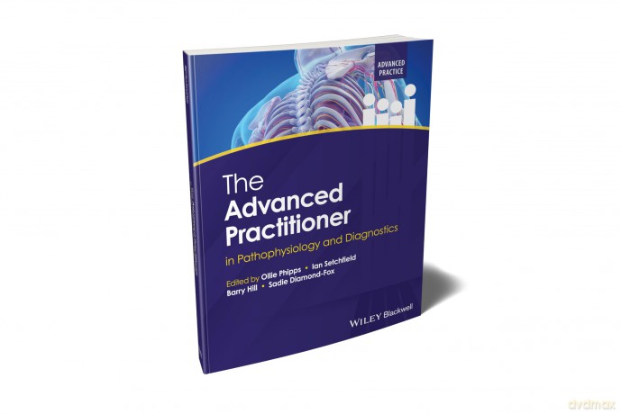 The Advanced Practitioner in Pathophysiology and Diagnostics (Advanced Clinical Practice) - Ollie Phipps [KSIĄŻKA]