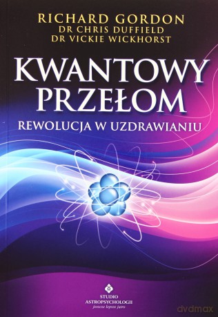 Kwantowy Przełom - Richard Gordon,Chris Duffield,Vickie Wickhorst [KSIĄŻKA]