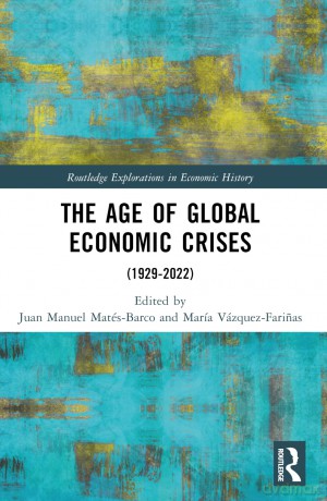 The Age of Global Economic Crises: (1929-2022) (Routledge Explorations in Economic History) - Juan Manuel Matés-Barco [KSIĄŻKA]