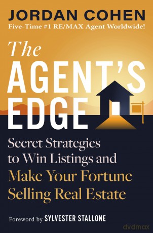 The Agent's Edge: Secret Strategies to Win Listings and Make Your Fortune Selling Real Estate - Jordan Cohen [KSIĄŻKA]