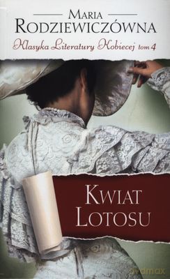 Kwiat Lotosu - Maria Rodziewiczówna [KSIĄŻKA]