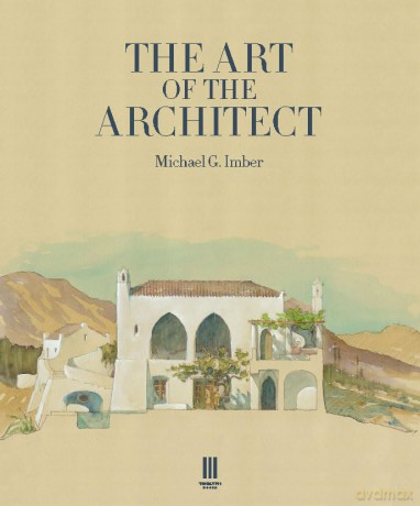 The Art of the Architect - Michael G. Imber [KSIĄŻKA]