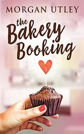 The Bakery Booking - Morgan Utley [KSIĄŻKA]