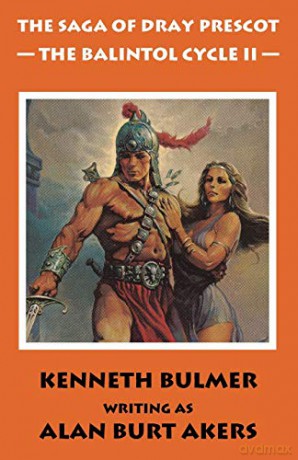 The Balintol Cycle II: The fourteenth Dray Prescot omnibus: 14 (The Saga of Dray Prescot omnibus) - Alan Burt Akers [KSIĄŻKA]