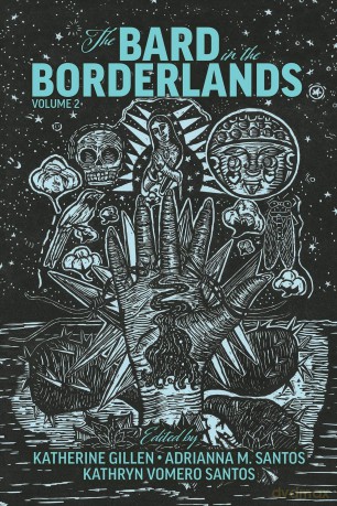 The Bard in the Borderlands: An Anthology of Shakespeare Appropriations en La Frontera, Volume 2 - Katherine Gillen [KSIĄŻKA]