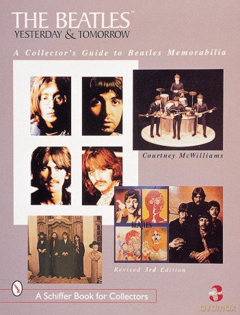 The Beatles: Yesterday and Tomorrow: A Collector's Guide to Beatles Memorabilia - Courtney McWilliams [KSIĄŻKA]