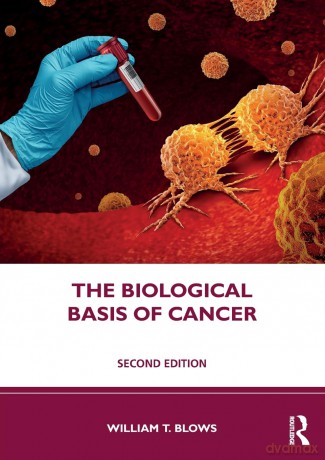 The Biological Basis of Cancer - William T. Blows [KSIĄŻKA]