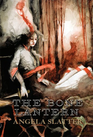 The Bone Lantern - Angela Slatter [KSIĄŻKA]