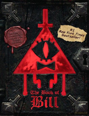 The Book of Bill: Gravity Falls: Alex Hirsch - Alex Hirsch [KSIĄŻKA]