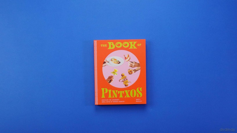 The Book of Pintxos: Discover the Legendary Small Bites of Basque Country - Marti Buckley [KSIĄŻKA]