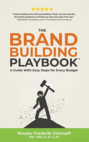 The Brand Building Playbook: A Guide With Easy Steps for Every Budget: 1 (Business Playbooks) - Wouter Chömpff [KSIĄŻKA]