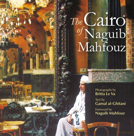 The Cairo of Naguib Mahfouz - Naguib Mahfouz [KSIĄŻKA]
